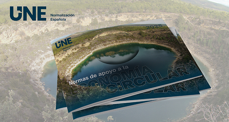 UNE publica el informe 2025 sobre normas técnicas que apoyan la economía circular