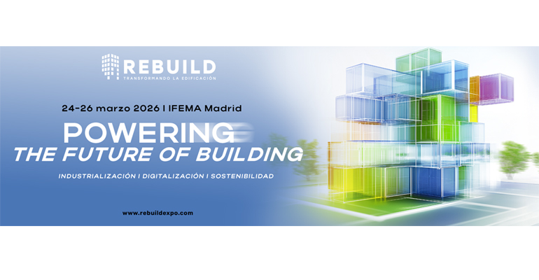 Rebuild 2026 analiza el papel de los materiales en la industrialización y descarbonización de la edificación