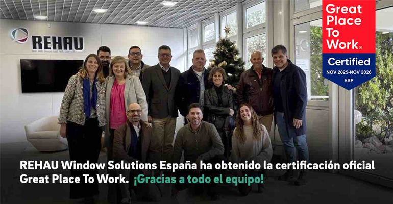 Rehau Window Solutions España obtiene la certificación Great Place To Work 2025